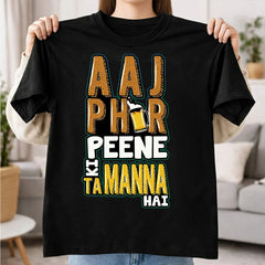 Aaj Phir Peene Ki Tammanah Hai Printed Black T-Shirt