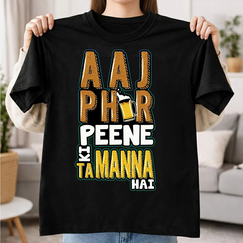 Aaj Phir Peene Ki Tammanah Hai Printed Black T-Shirt
