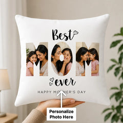 Personalized Best MOM Ever Photo Cushion Cover | Emotional Mother’s Day Gift for Mom, Mother & Mumma - 10x10
