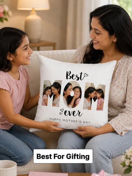 Personalized Best MOM Ever Photo Cushion Cover | Emotional Mother’s Day Gift for Mom, Mother & Mumma - 10x10